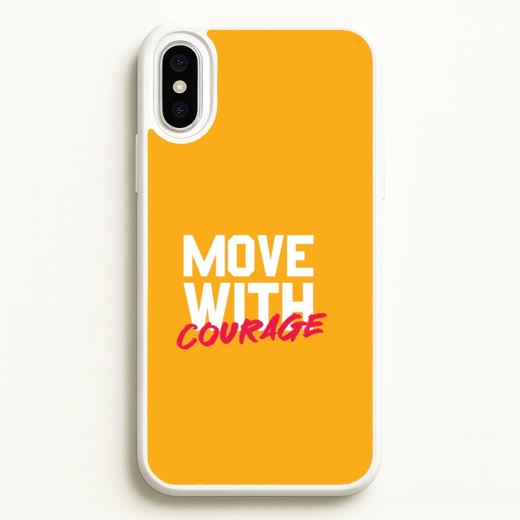 Move With Courage iPhone XS Max Case