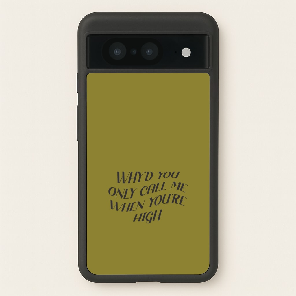Call Me When You're High Google Pixel 8 Case