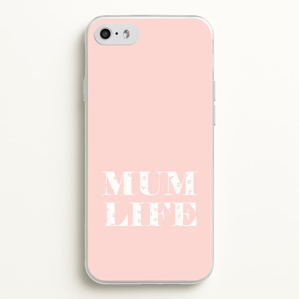 Mum Life iPhone 5 / 5s / SE 2016 Case