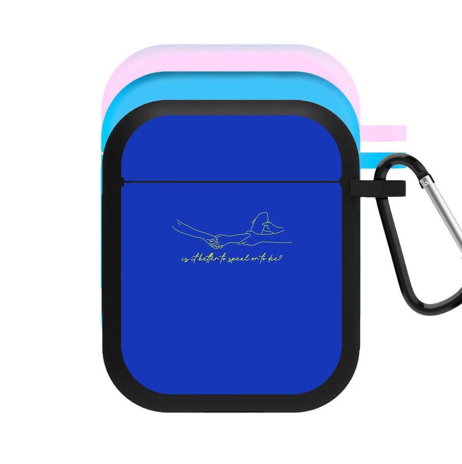 Is It Better To Speak Or To Die? - Call Me By Your Name AirPods Case