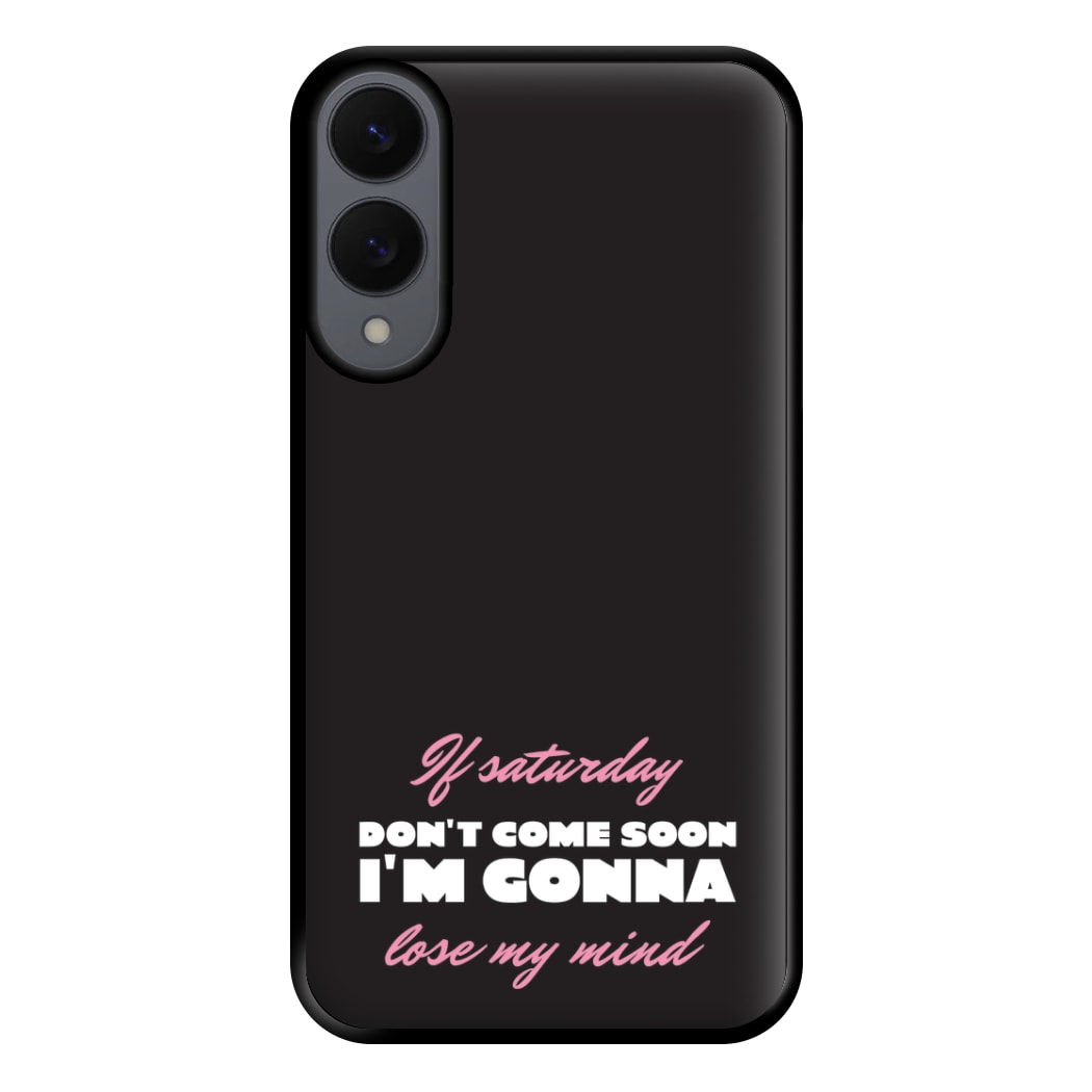 If Saturday Don't Come Soon Galaxy S25 Edge Case