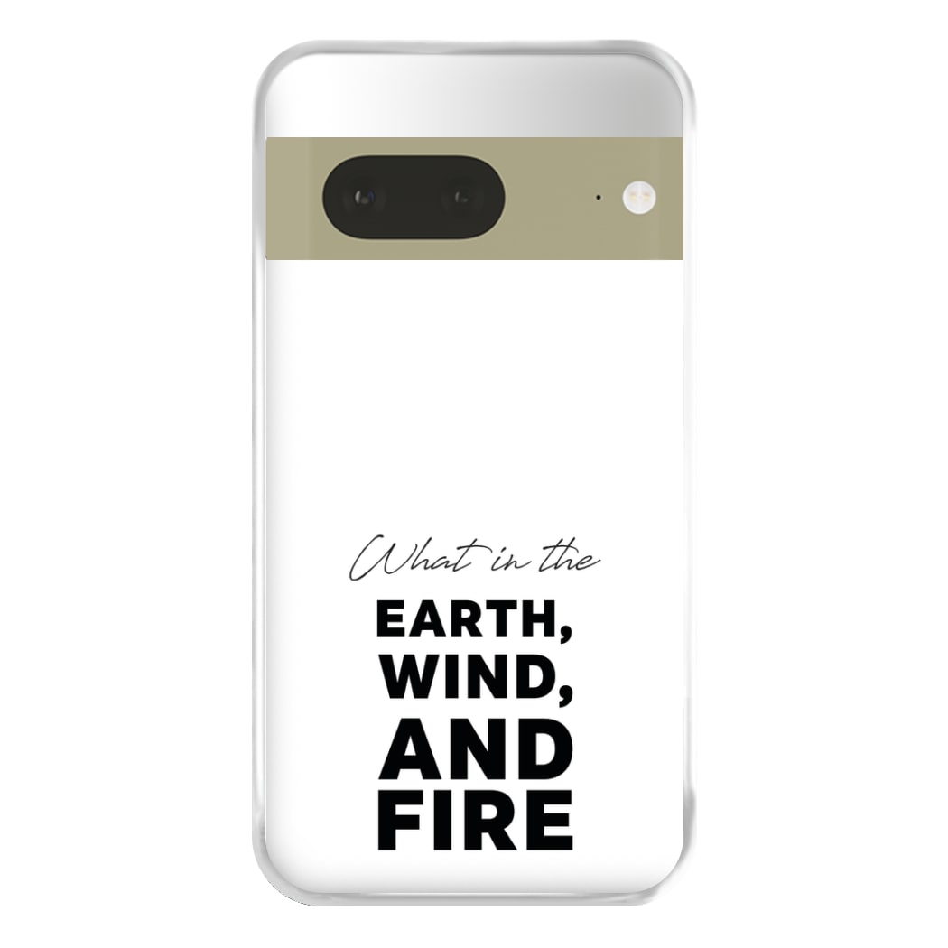 What In The Earth, Wind And Fire Google Pixel 7a Case
