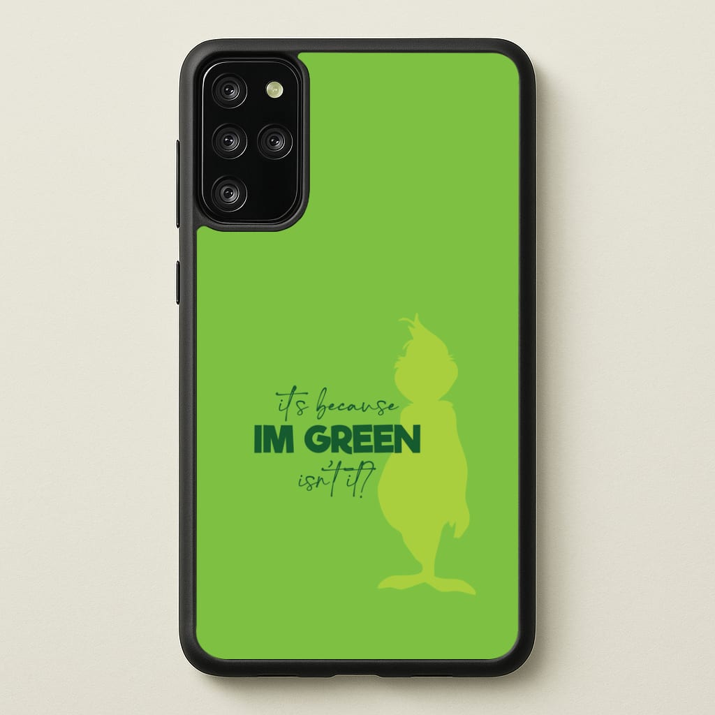 Because I'm Green Galaxy S20 Plus Case