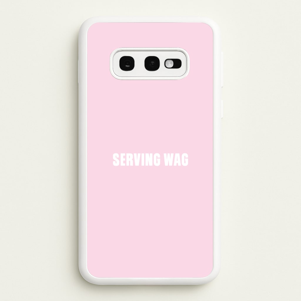 Serving WAG Galaxy S10e Case