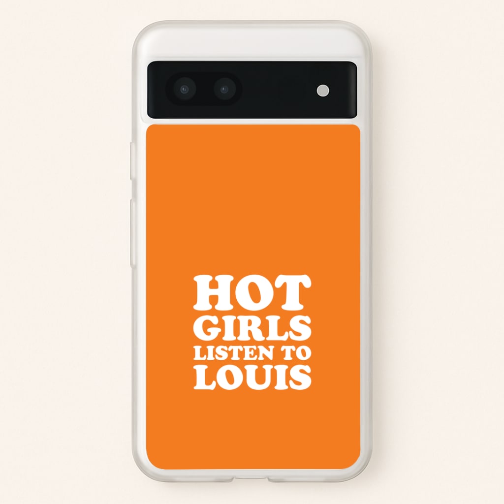 Hot Girls Listen To Louis Google Pixel 6a Case