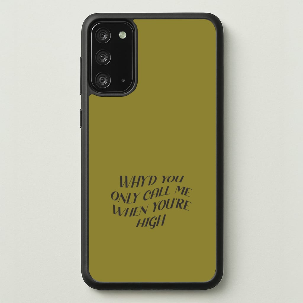Call Me When You're High Galaxy Note 20 Case