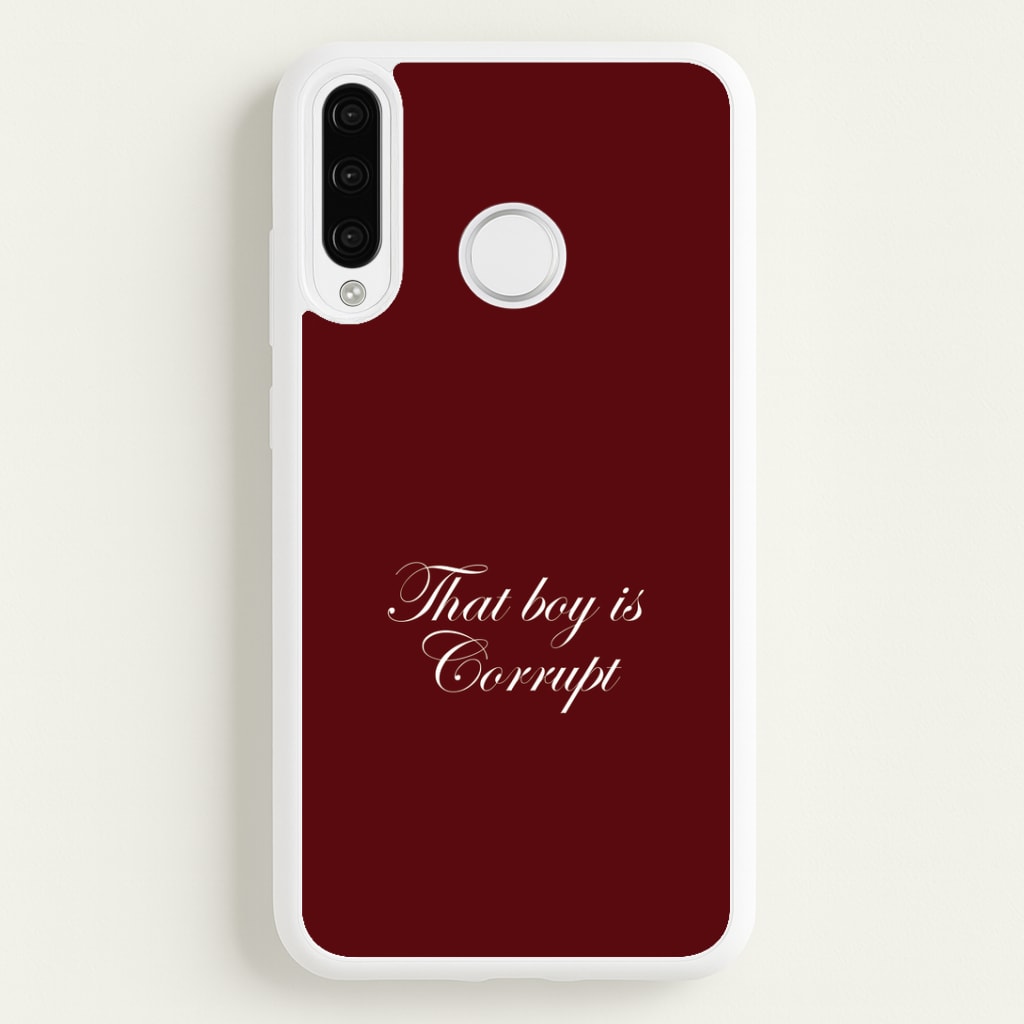 That Boy Is Corrupt Huawei P30 Pro Case