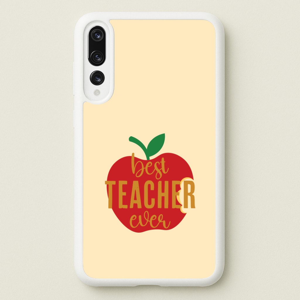 Apple Best Teacher Ever Huawei P20 Pro Case