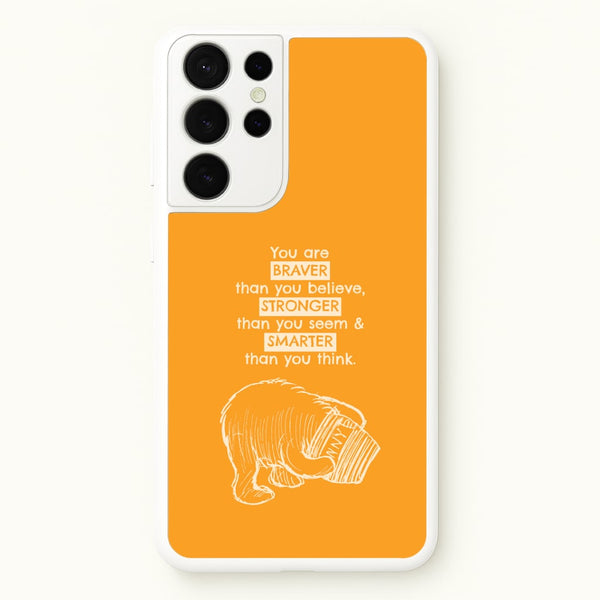 You Are Braver Galaxy S21 Ultra Case