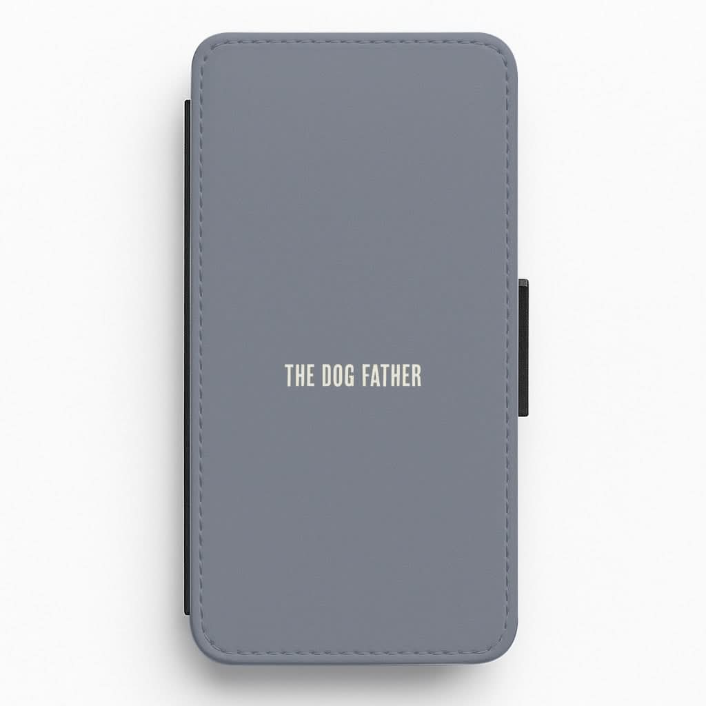 The Dog Father Flip / Wallet Phone Case