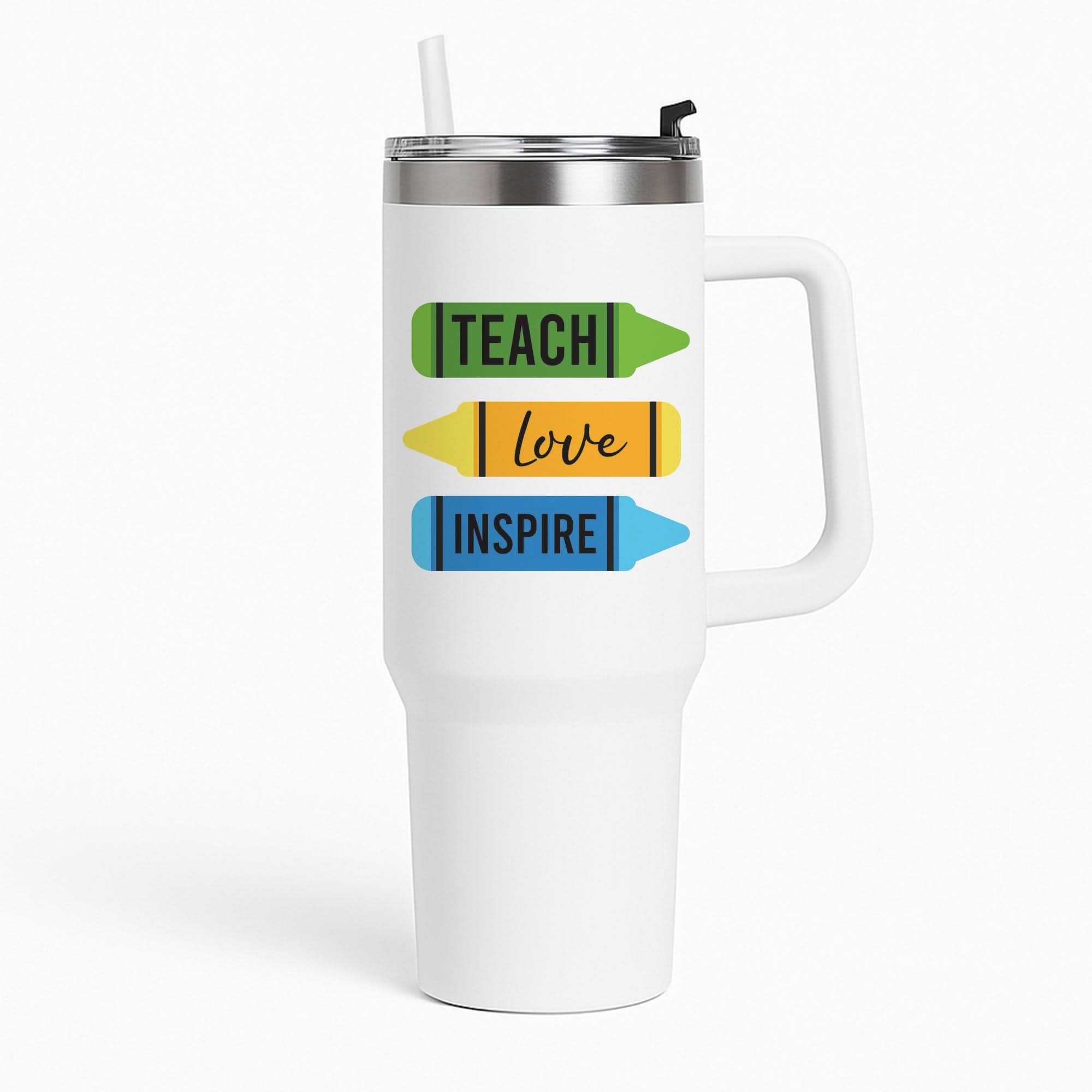 Teach, Love, Inspire Tumbler