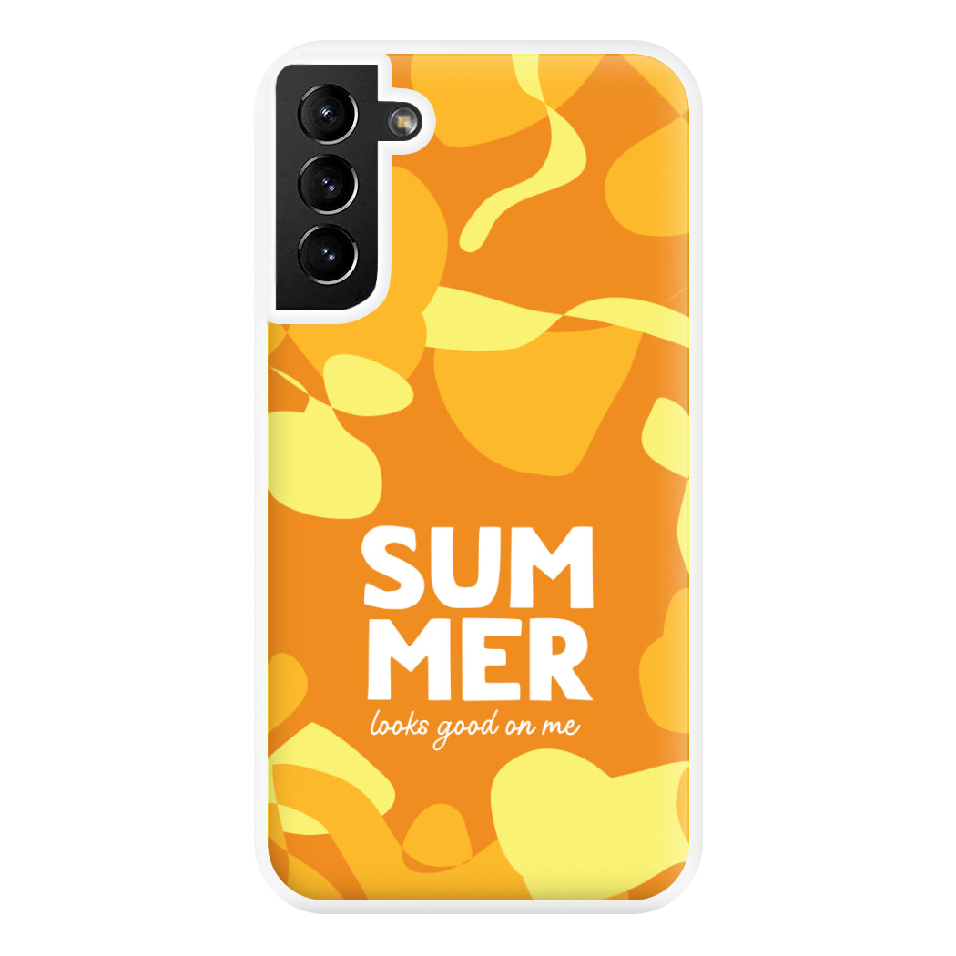 Summer Looks Good On Me Galaxy S21 Plus Case