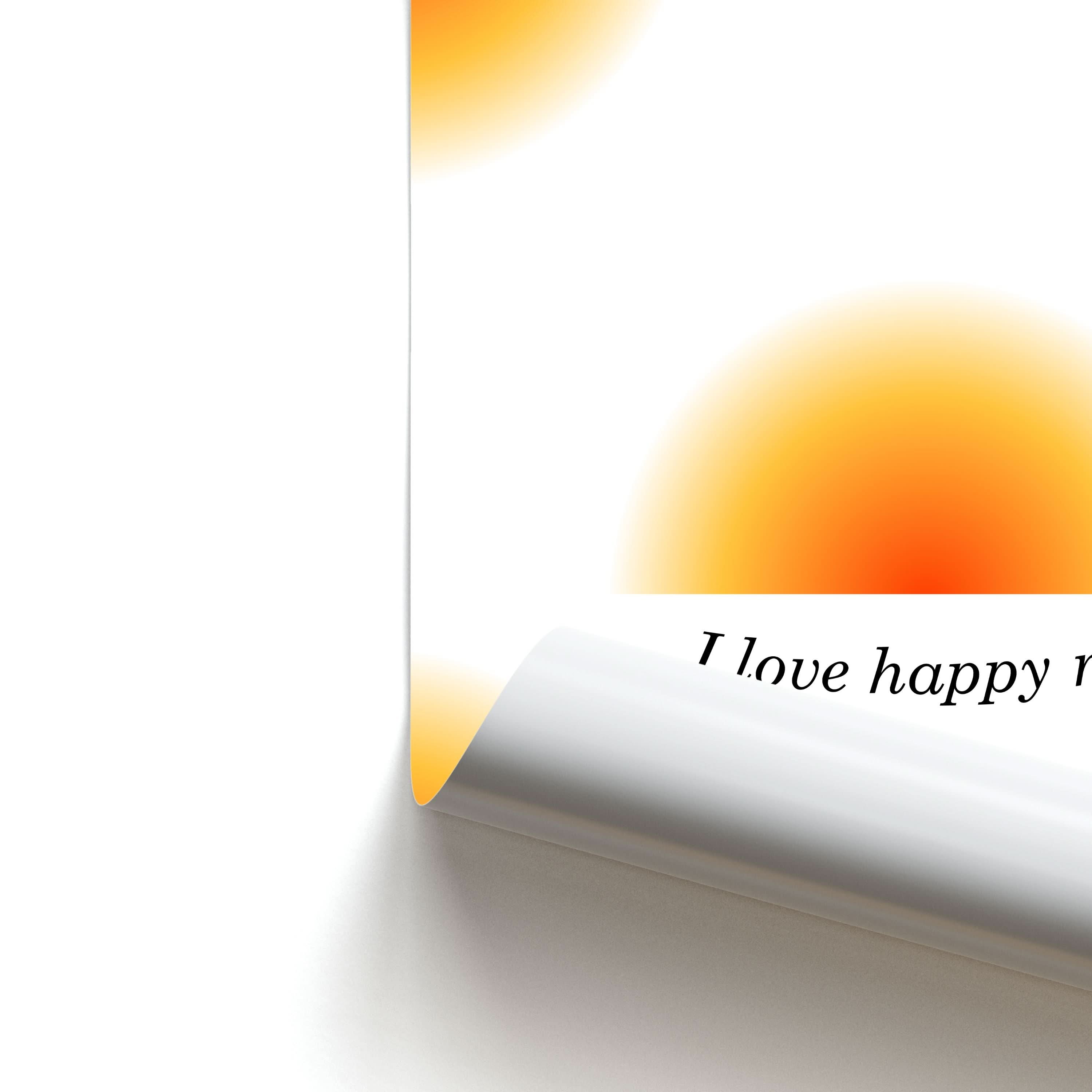 I Love Happy Me Gradient Pattern Poster