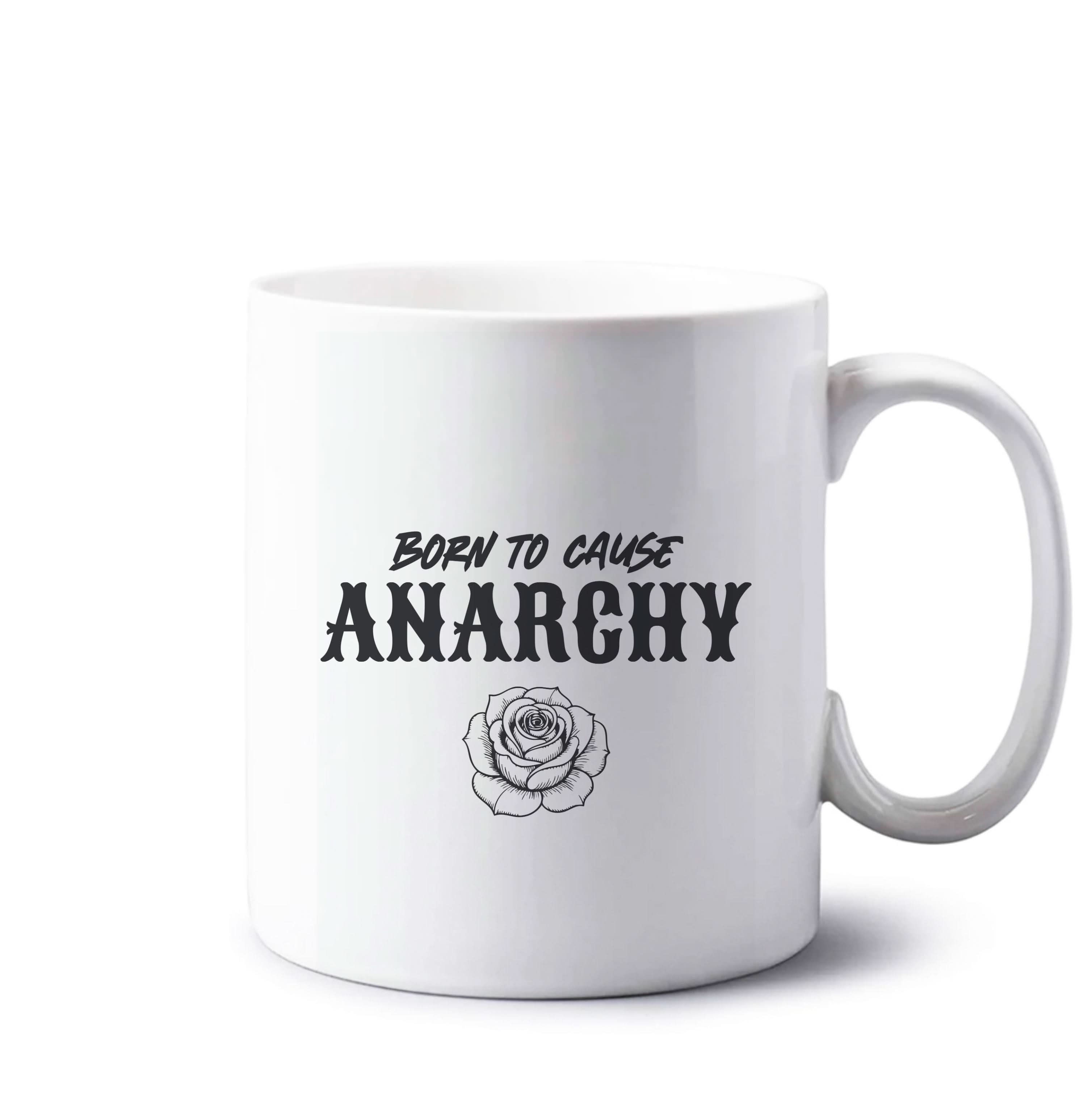 Born To Cause Anarchy Mug