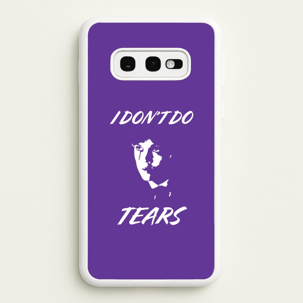 I Don't Do Tears Galaxy S10e Case