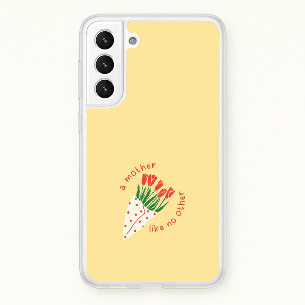 A Mother Like No Other Galaxy S21 Plus Case