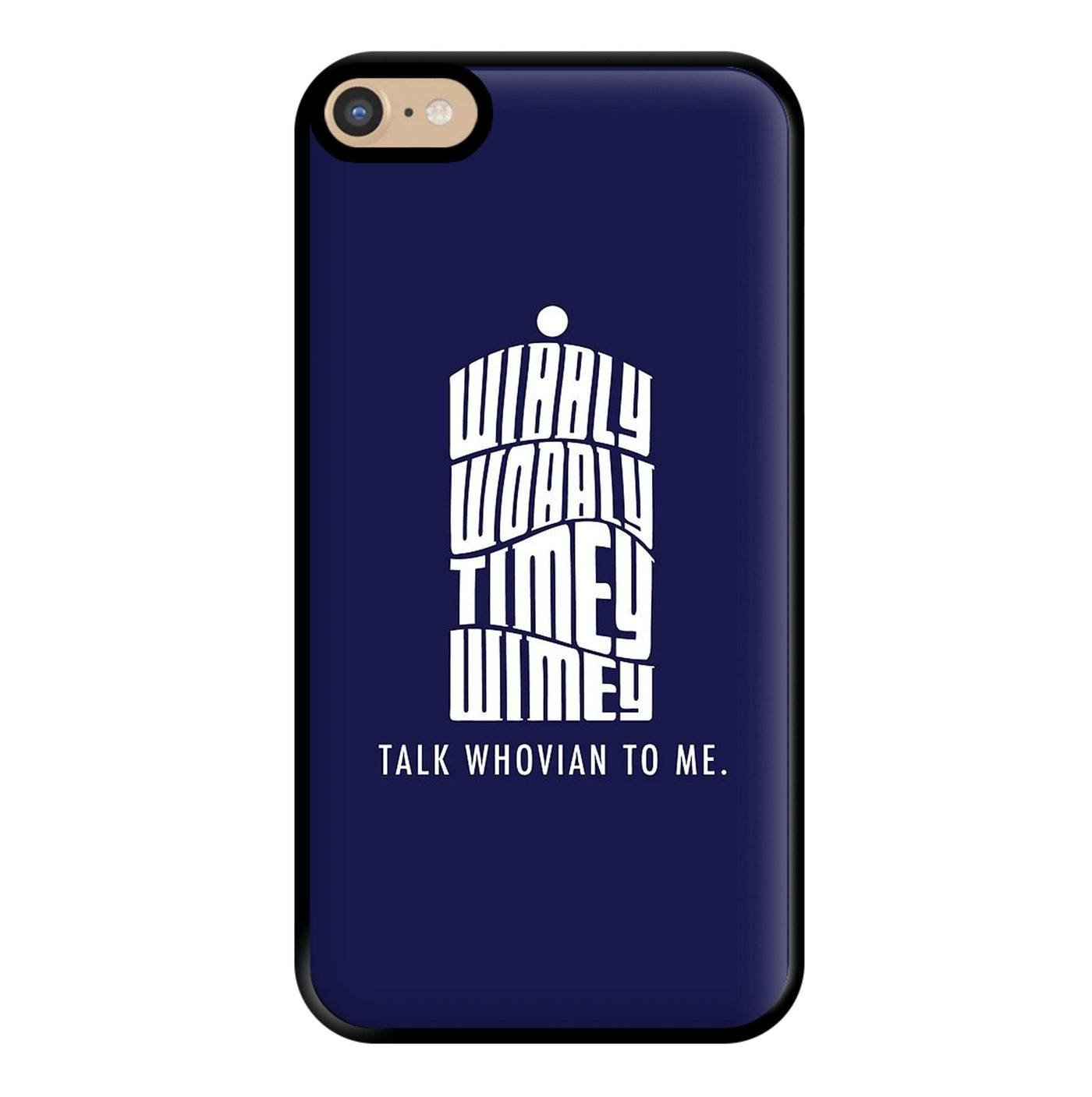 Talk Whovian To Me - Doctor Who Phone Case
