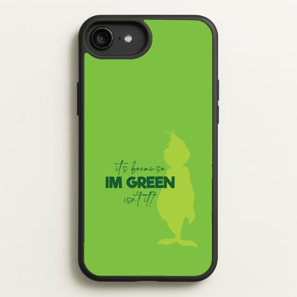 Because I'm Green iPhone 6 Plus / 7 Plus / 8 Plus Case