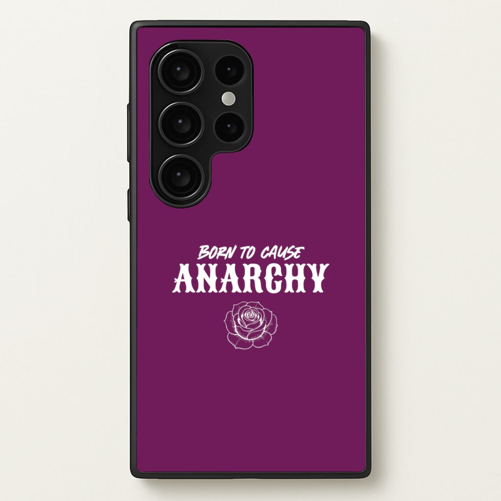 Born To Cause Anarchy Galaxy S24 Ultra Case