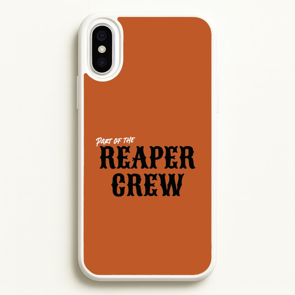 Part Of The Reaper Crew iPhone XS Max Case