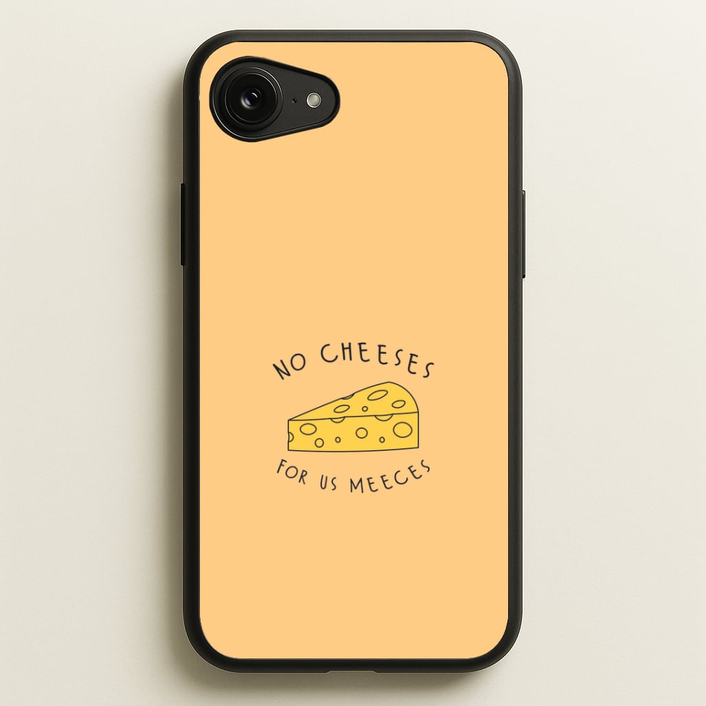 No Cheeses For Us Meeces iPhone 16e Case