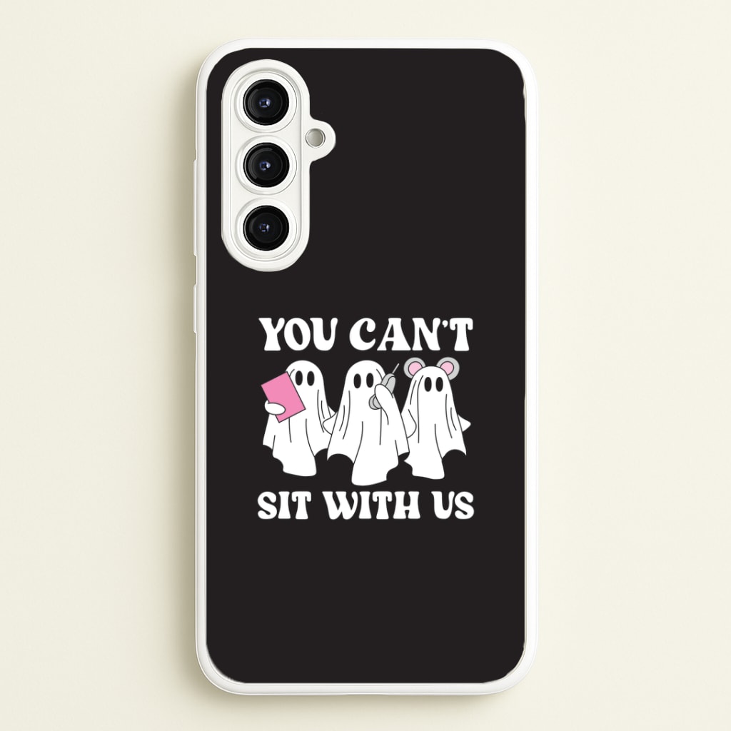 You Can't Sit With Us Ghosts Galaxy A16 Case