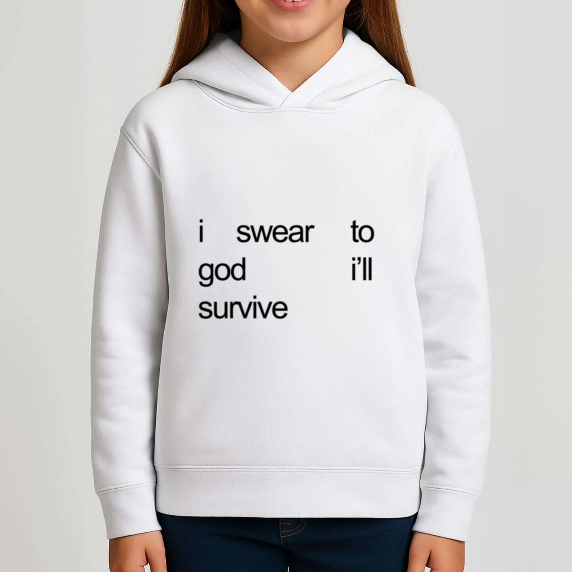 I Swear To God I'll Survive Girls Hoodie