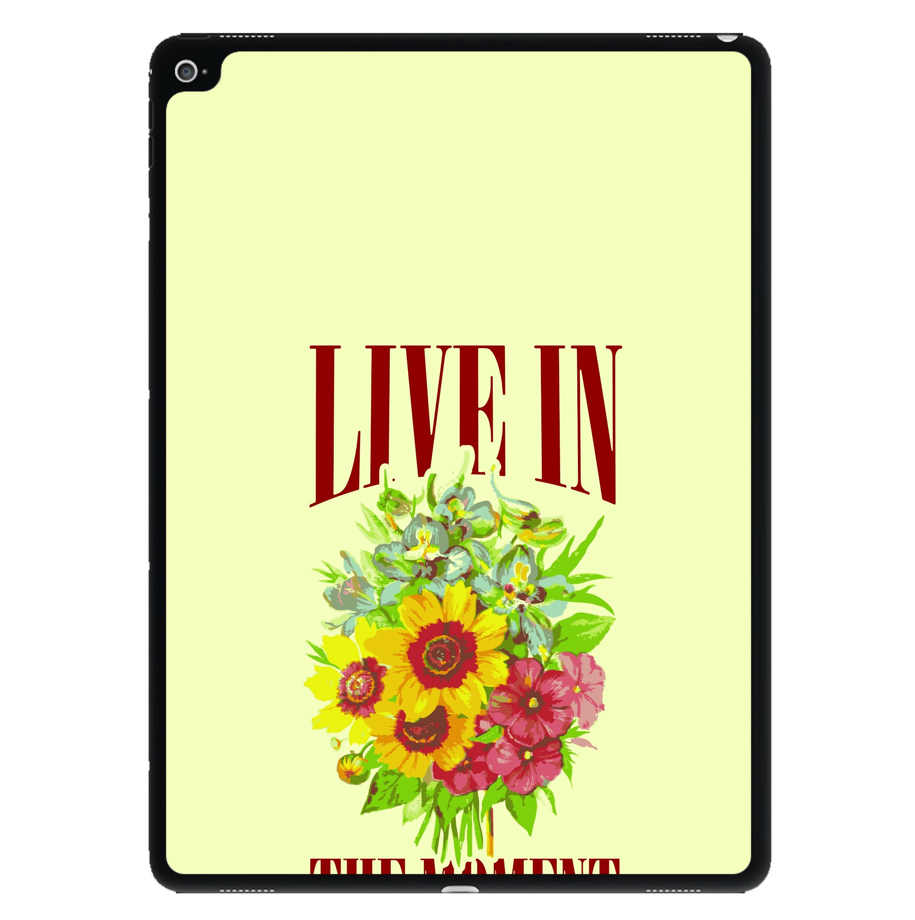 Live In The Moment iPad Case