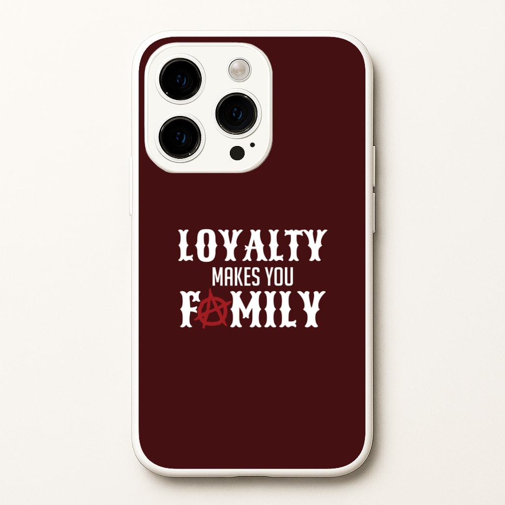 Loyalty Makes You Family iPhone 15 Pro Case
