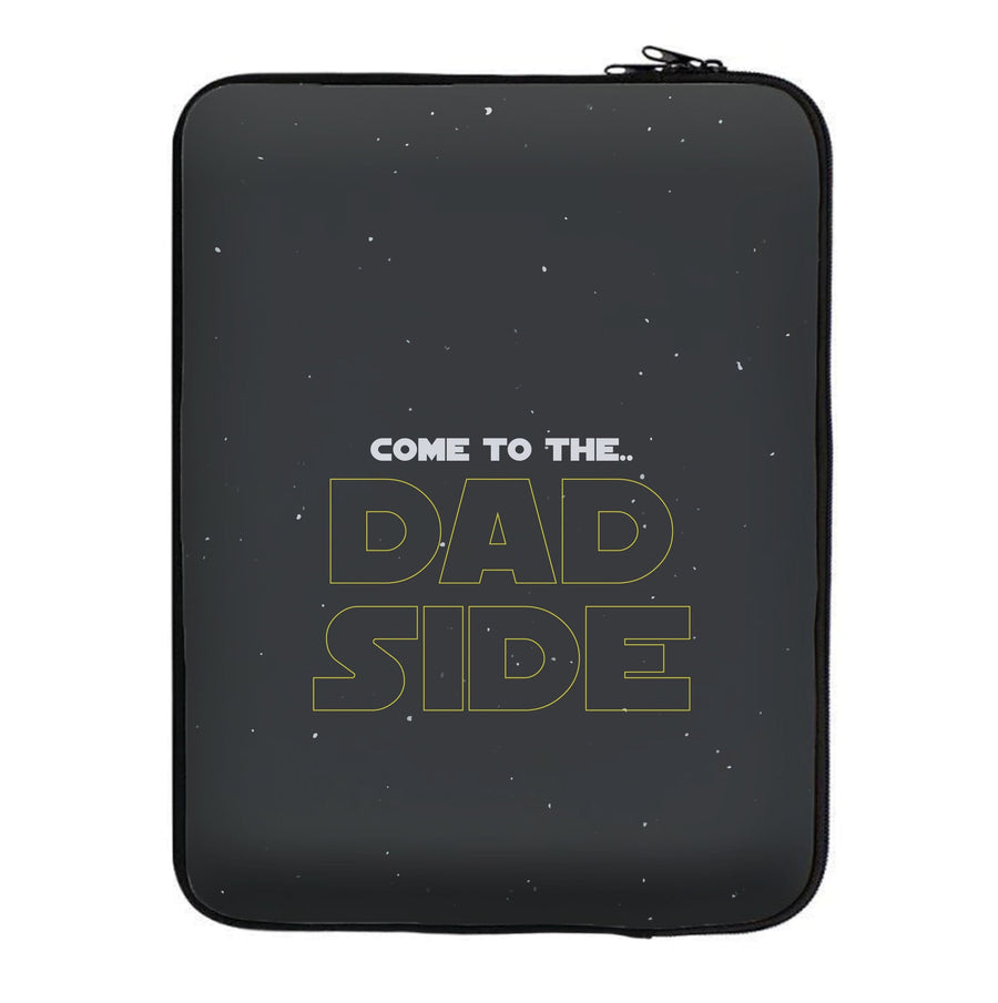 Come To The Dad Side - Personalised Father's Day Laptop Sleeve