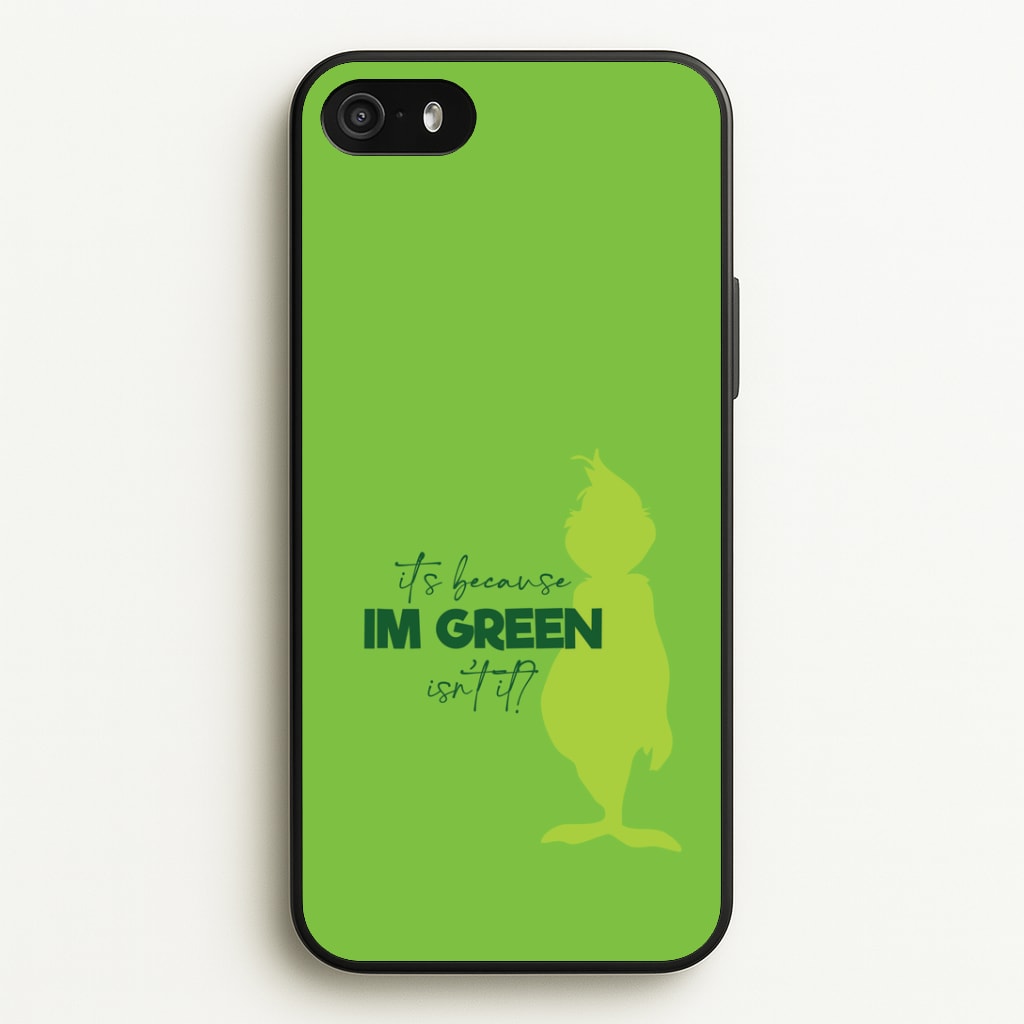 Because I'm Green iPhone 5 / 5s / SE 2016 Case