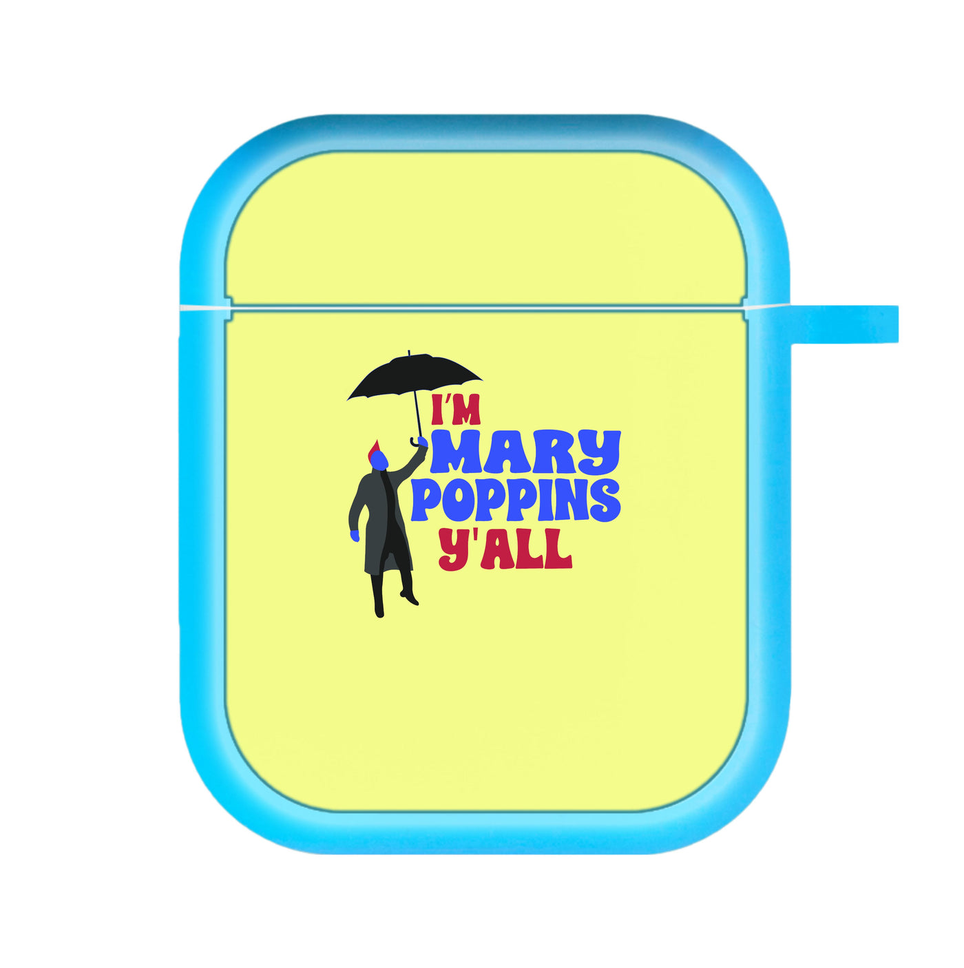 I'm Mary Poppins Y'all - Guardians Of The Galaxy AirPods Case