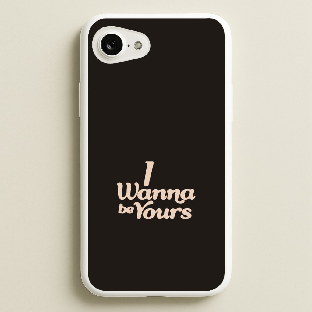 I Wanna Be Yours iPhone 16e Case