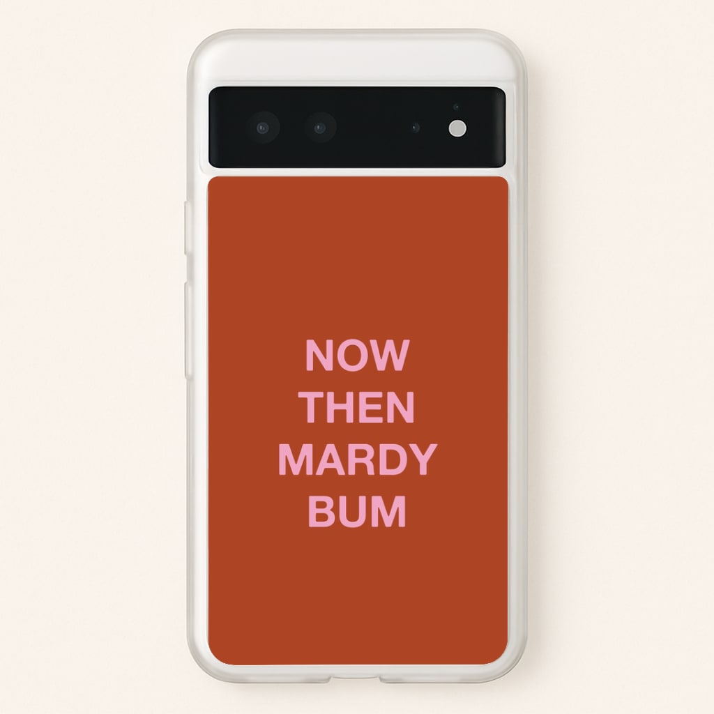 Mardy Bum Google Pixel 6 Case