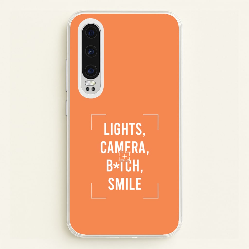 Lights, Camera, B*tch, Smile Huawei P30 Case