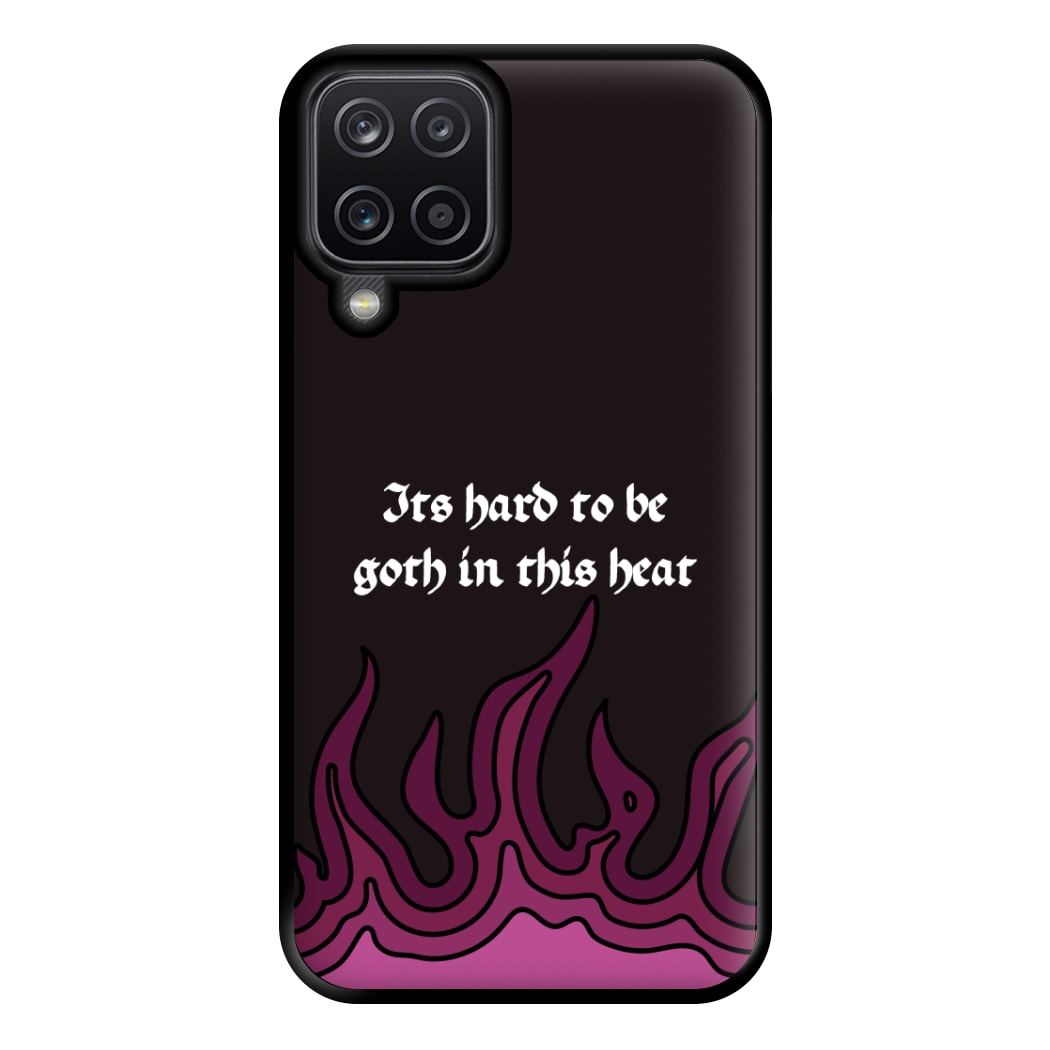 It's Hard To Be Goth In This Heat Galaxy A12 Case