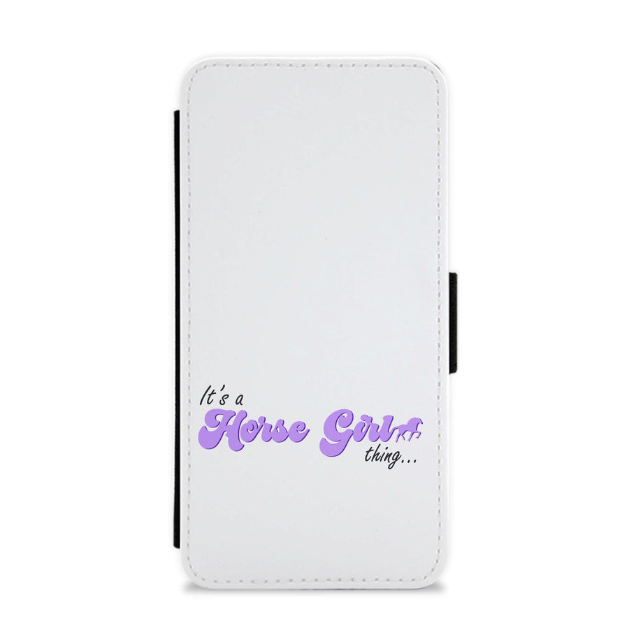 It's A Horse Girl Thing - Horses Flip / Wallet Phone Case