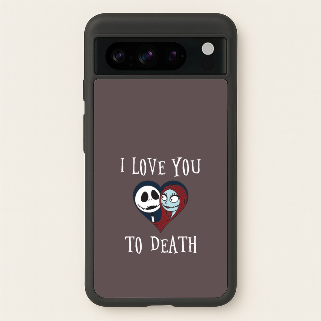 I Love You To Death Heart Google Pixel 8 Pro Case