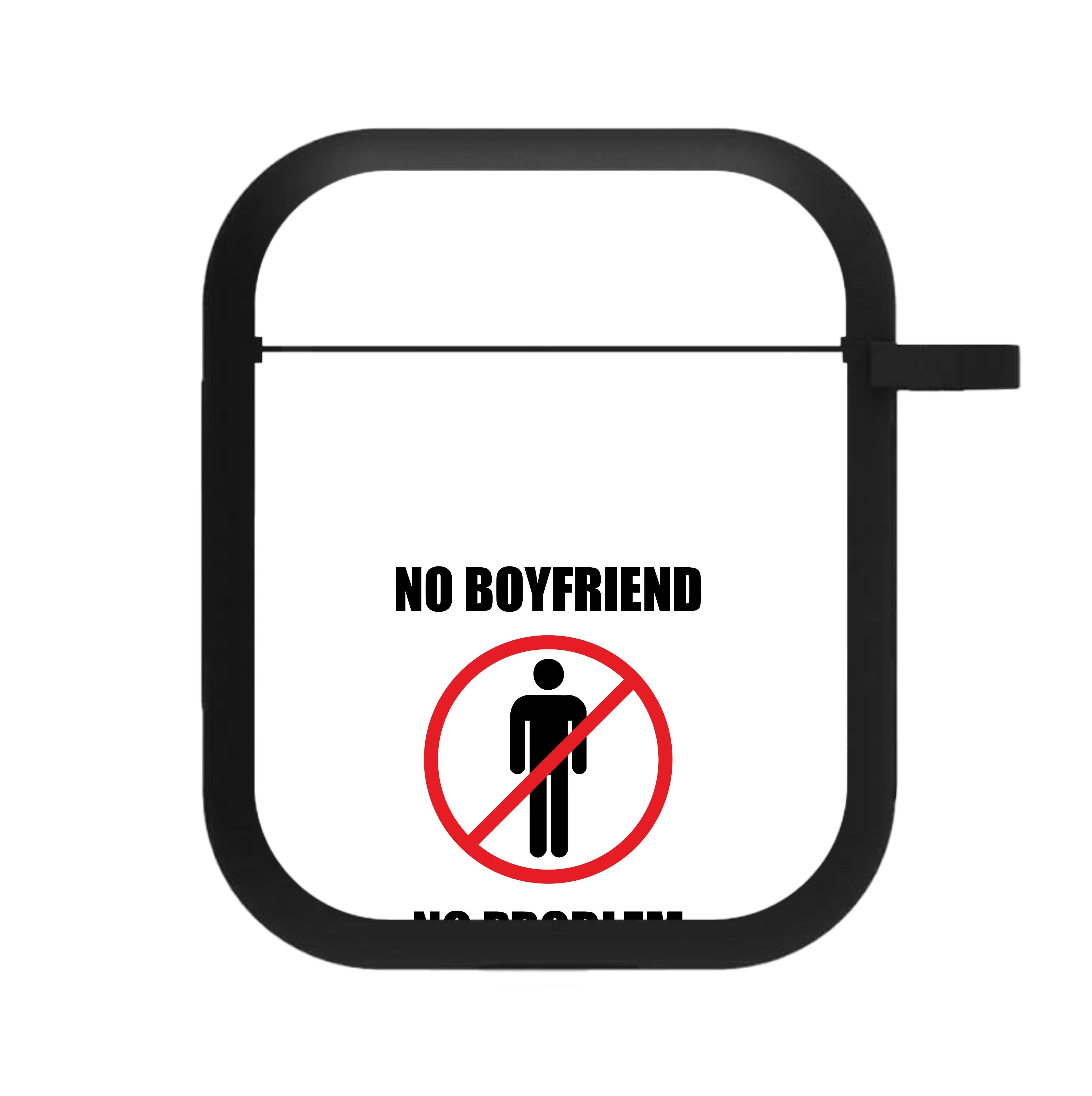 No Boyfriend No Problem AirPods Case