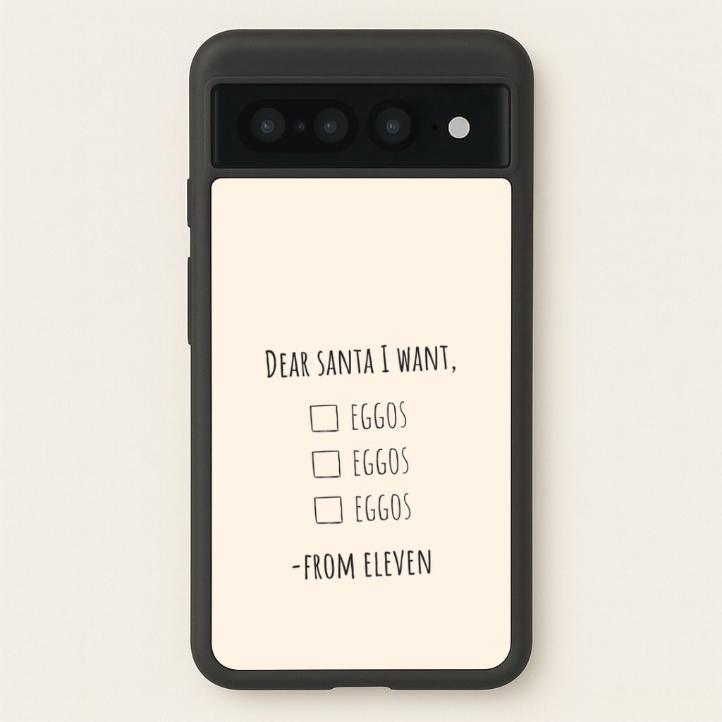 Eleven's Christmas List Google Pixel 7 Pro Case