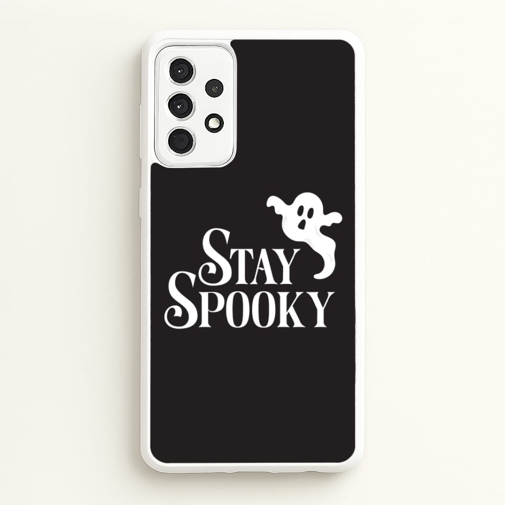 Stay Spooky Galaxy A52 / A52s Case