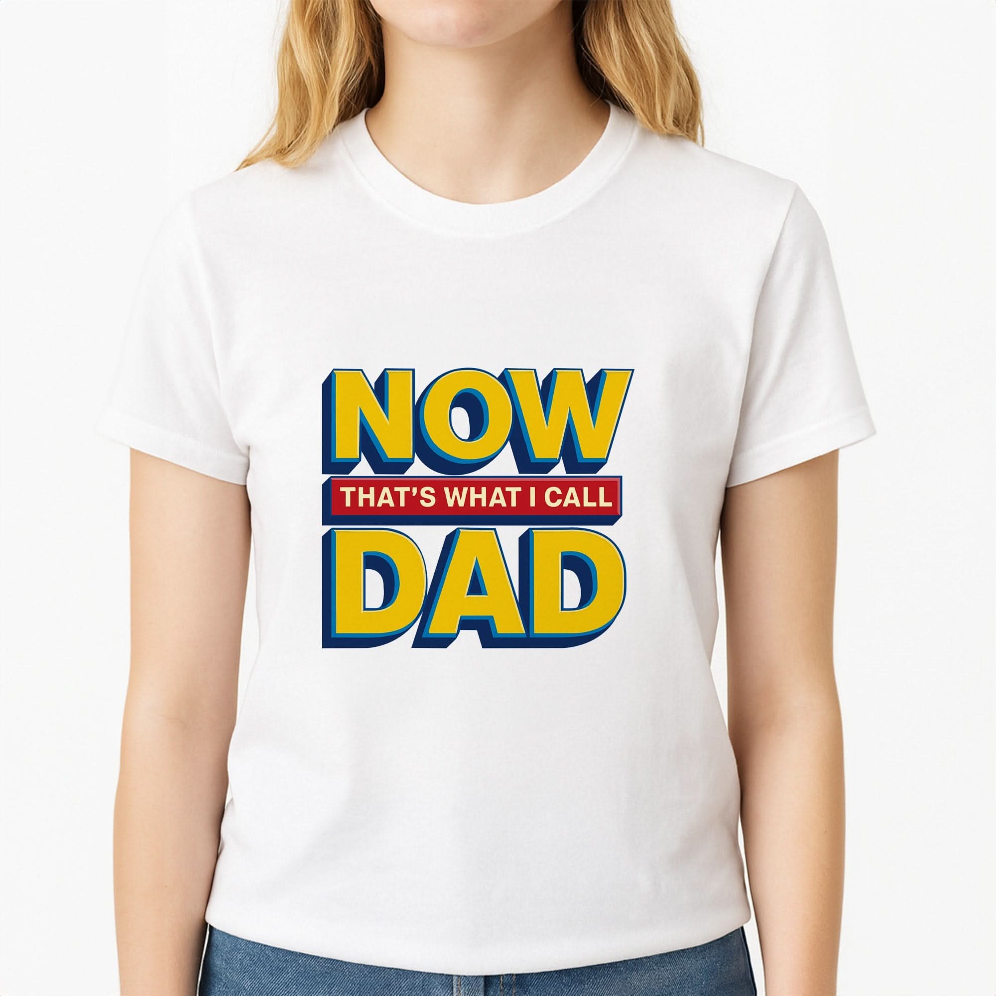 Now That's What I Call Dad - Father's Day Womens T-Shirt