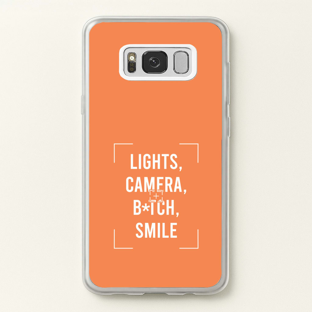 Lights, Camera, B*tch, Smile Galaxy S8 Case