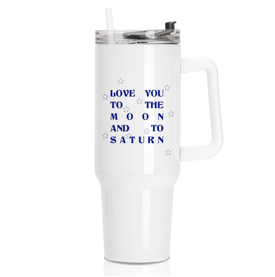 Love You To The Moon And To Saturn - Taylor Tumbler