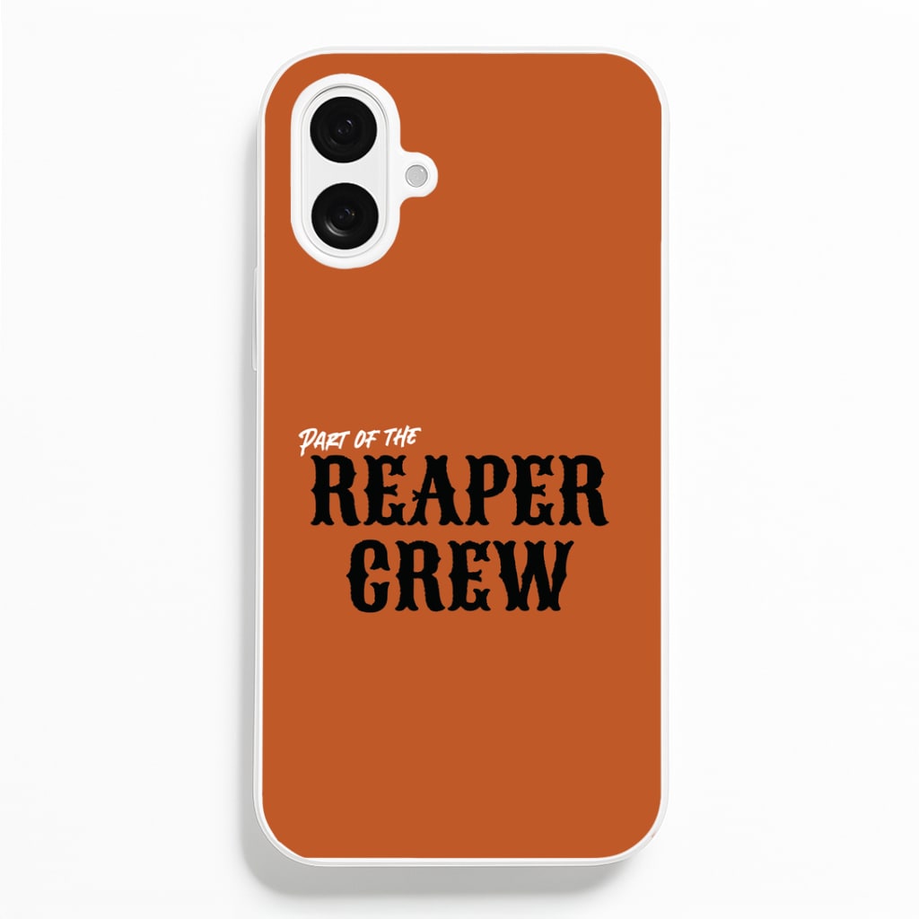 Part Of The Reaper Crew iPhone 16 Plus Case