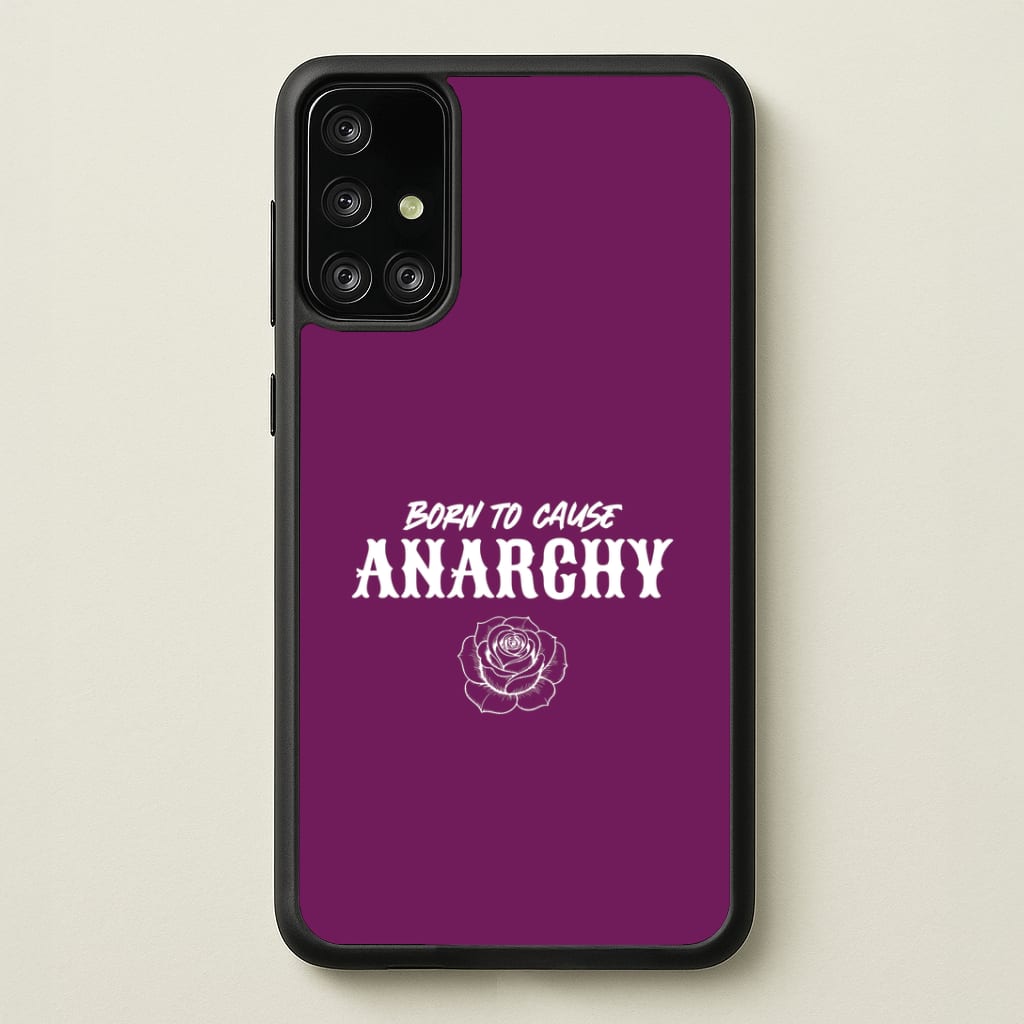Born To Cause Anarchy Galaxy A71 Case