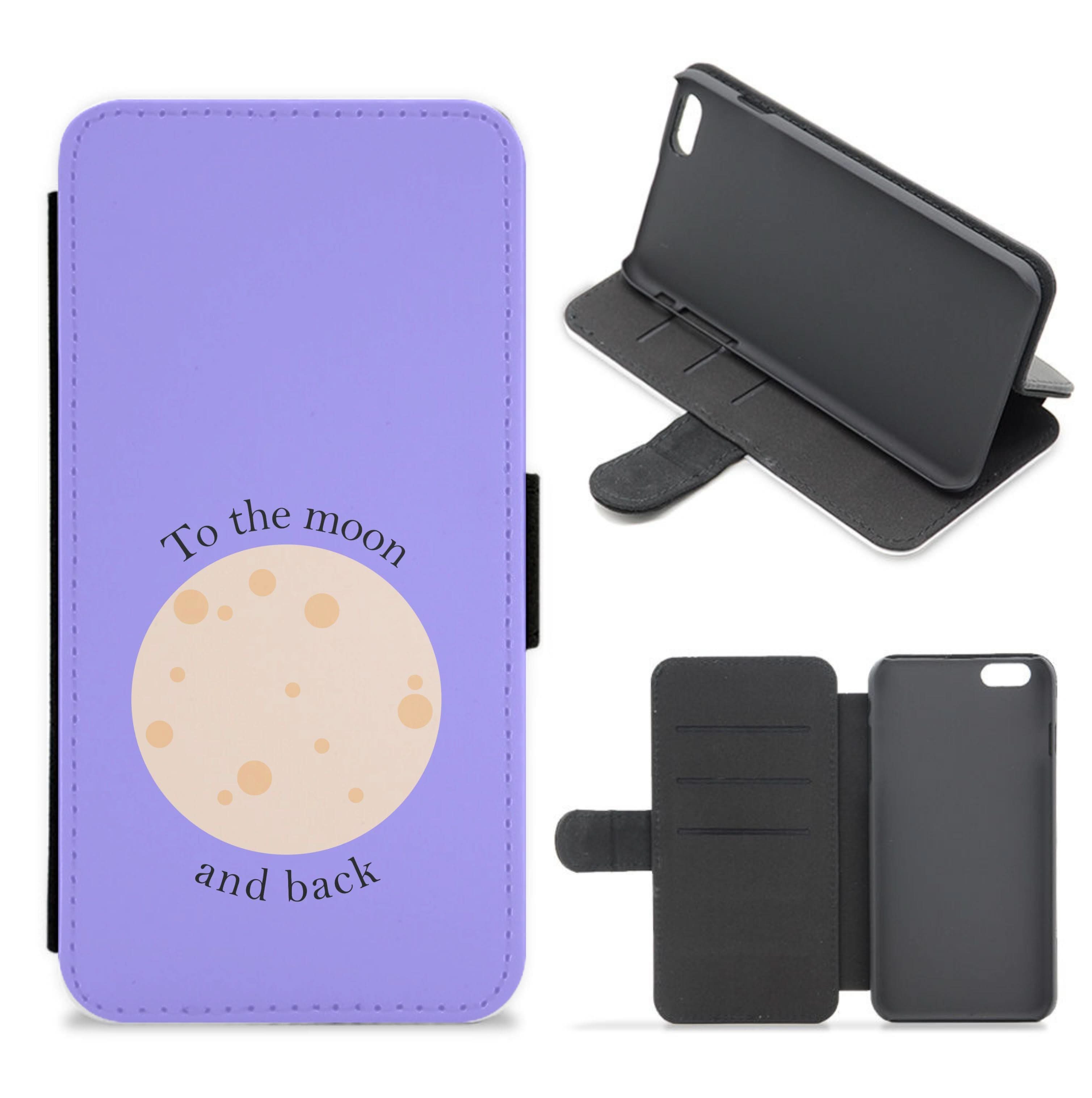 To The Moon And Back Flip / Wallet Phone Case