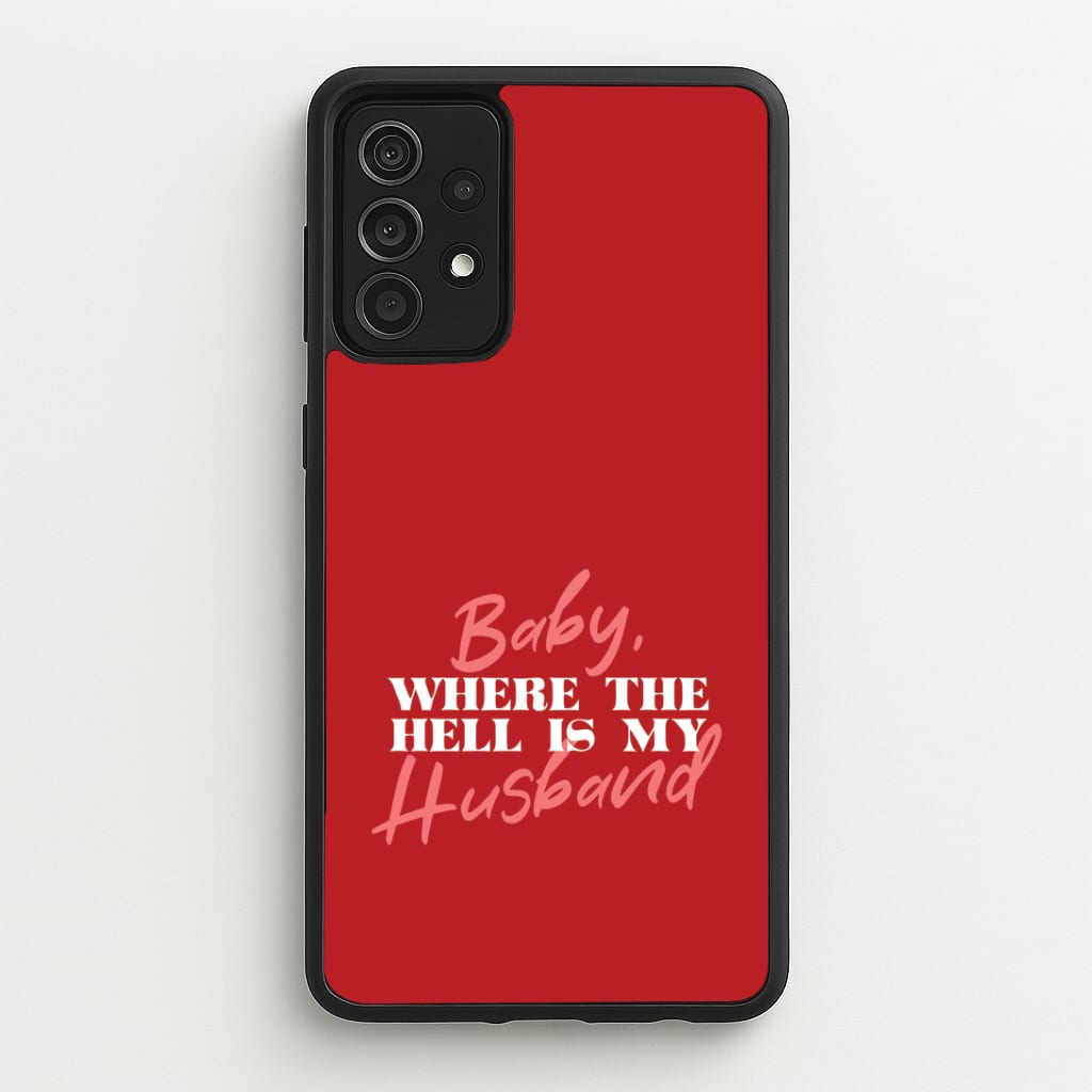 Baby, Where The Hell Galaxy A52 / A52s Case