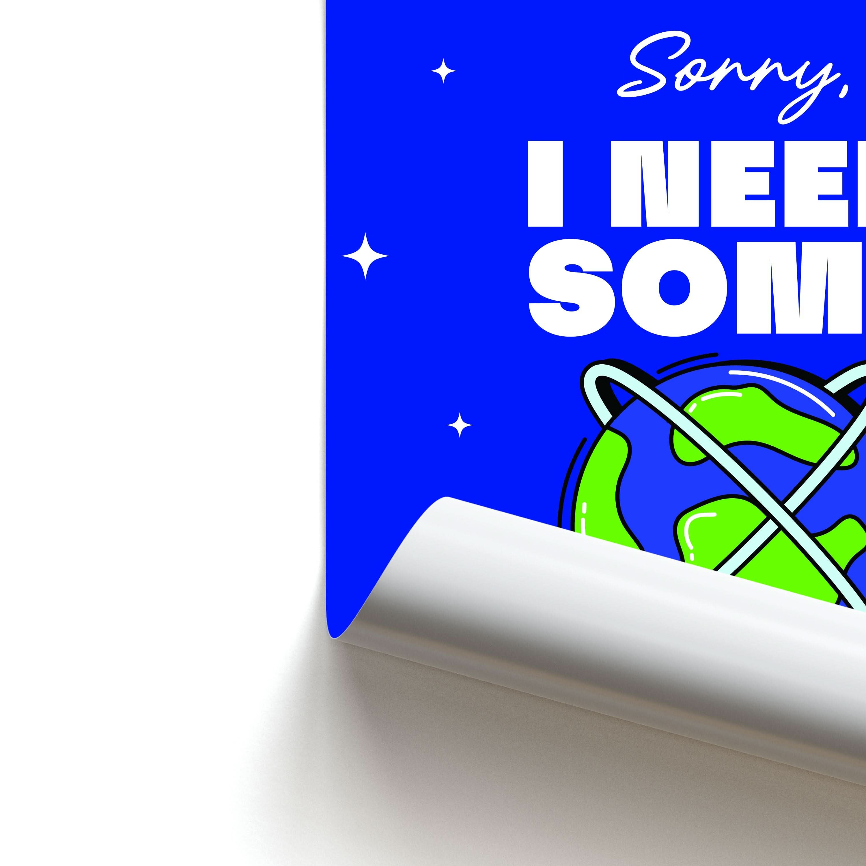 Cartoon I Need Some Space Poster