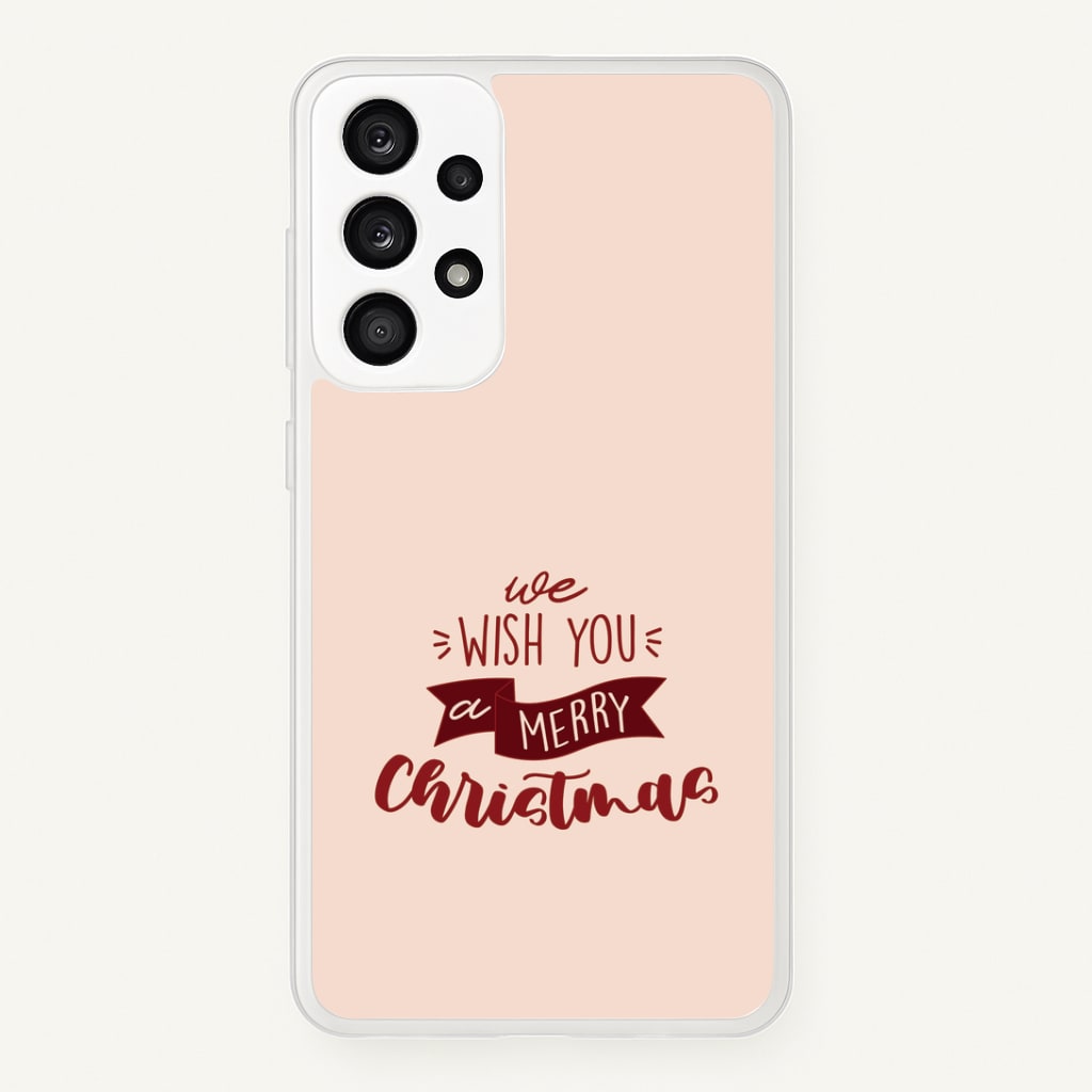 We Wish You A Merry Christmas Quote Galaxy A53 Case